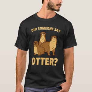Camiseta Animal Mamífero ¿Alguien Dijo Nutria