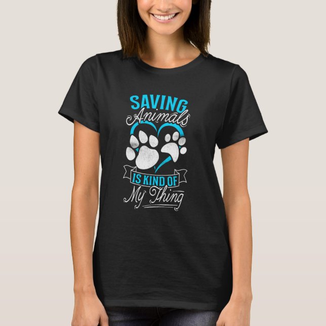 Camiseta Animal Rescue Shelter Saving Animals Is Kind Of My (Anverso)