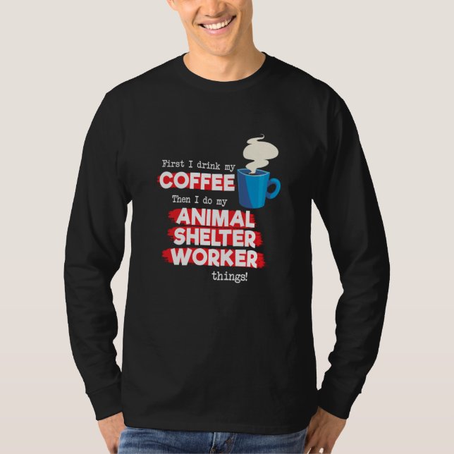 Camiseta Animal Shelter Worker and Coffee (Anverso)