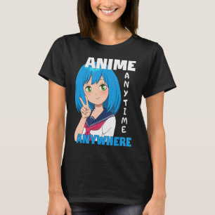 Camiseta Anime Anytime Anywhere Anime Chica