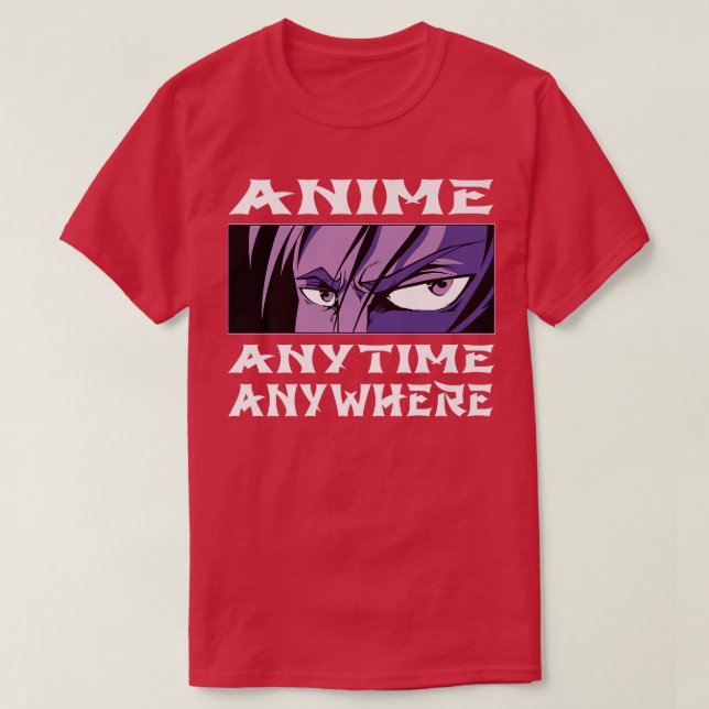 Camiseta Anime Anytime Anywhere Otaku Anime Japan Personali (Diseño del anverso)