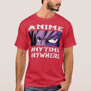 Camiseta Anime Anytime Anywhere Otaku Anime Japan Personali