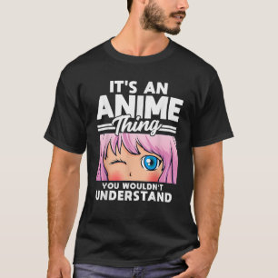Camiseta Anime Chica es una cosa animada que no quieres des