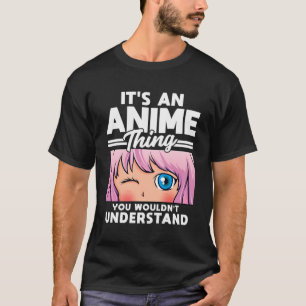 Camiseta Anime Chica Es Una Cosa De Anime Que No Se Descart