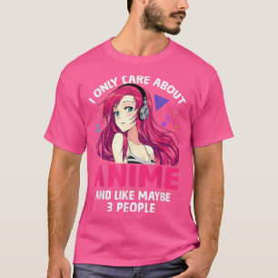 Camiseta Anime Chica Solo Me Importa Anime Y Tal Vez