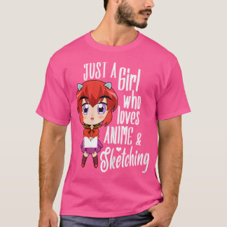 Camiseta Anime Chica Sólo Un Chica Que Ama A Anime Y Sketch