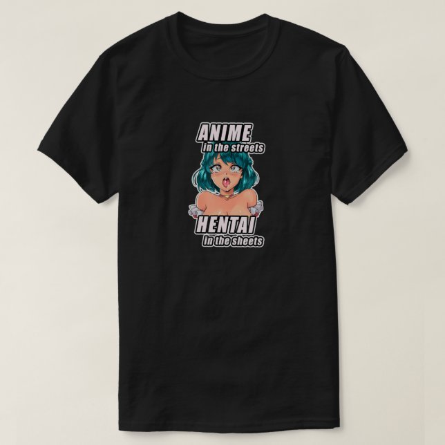 Camiseta Anime en las calles, Hentai en las sábanas I Henta (Diseño del anverso)
