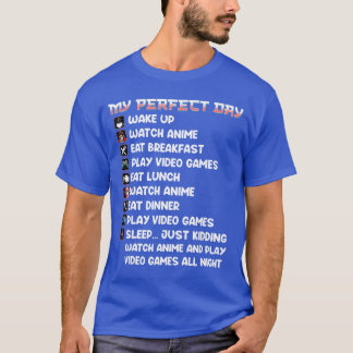 Camiseta Anime Gamer My Perfect Day Watch Anime Play Video 