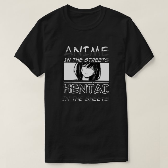 Camiseta Anime In The Streets Hentai in The Sheets - Animes (Diseño del anverso)