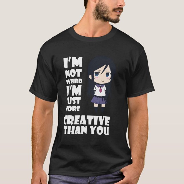Camiseta Anime Kawaii No Soy Más Raro Sólo Más Creativo Que (Anverso)