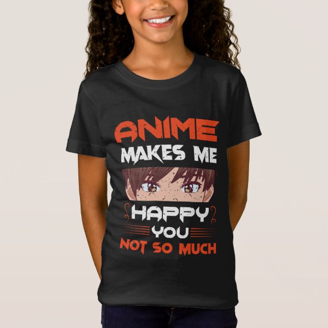 Camiseta Anime Me Hace Feliz No Tanto (Anverso)