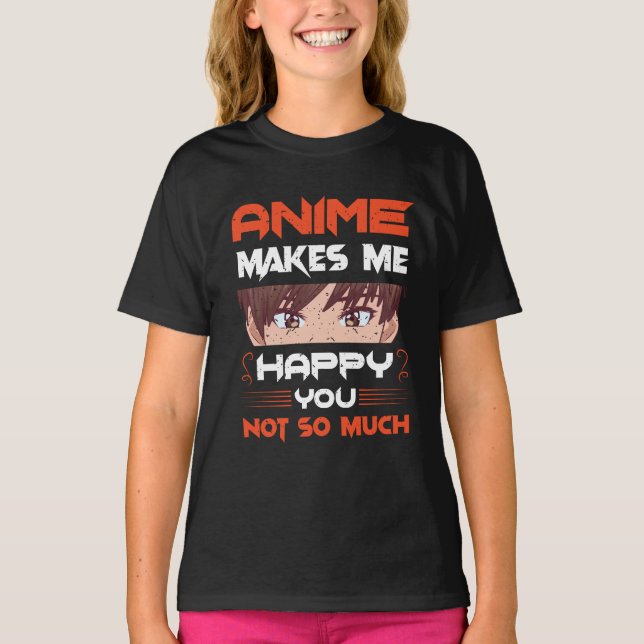 Camiseta Anime Me Hace Feliz No Tanto (Anverso)