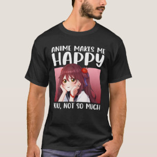 Camiseta Anime Me Hace Feliz No Tanto Anime Japoneses