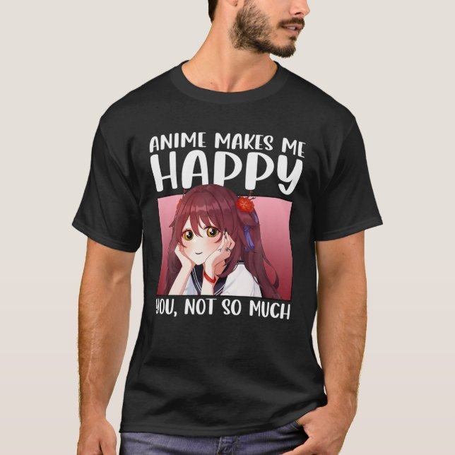 Camiseta Anime Me Hace Feliz No Tanto Anime Japoneses (Anverso)