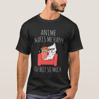 Camiseta Anime Me Hace Feliz No Tanto Kawaii Anime
