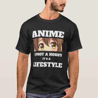 Camiseta Anime no es un hobby, es un estilo de vida.