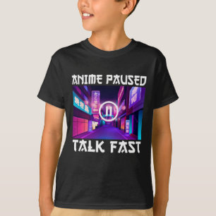 Camiseta Anime Pausado Habla Rápido
