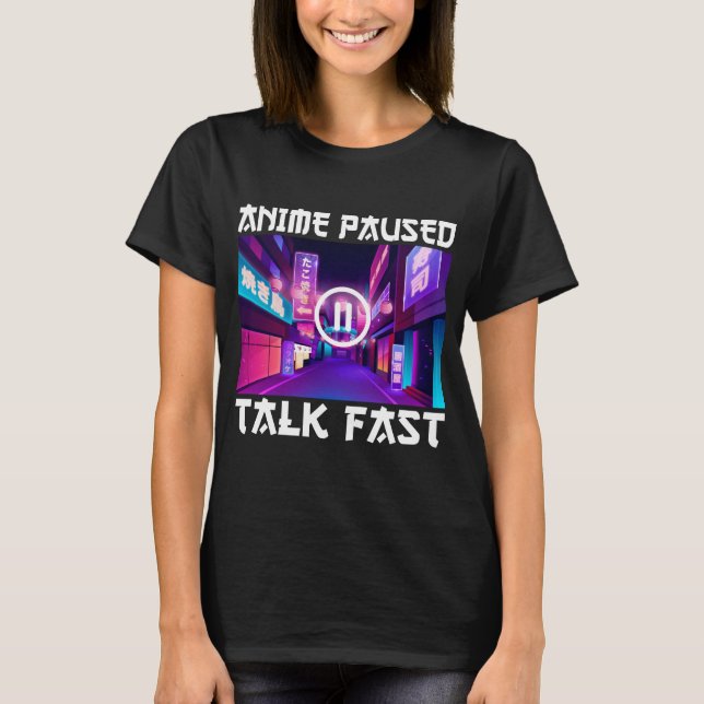 Camiseta Anime Paused Talk (Anverso)