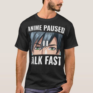 Camiseta Anime Paused Talk Fast Divertido jugador Anime Lov