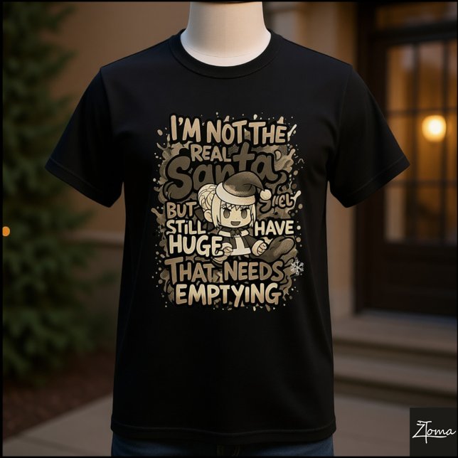 Camiseta Anime Santa Huge Needs Emptying Quote (Subido por el creador)