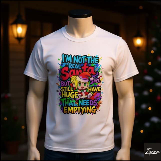 Camiseta Anime Santa Huge Needs Emptying Quote (Subido por el creador)