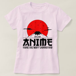 Camiseta Anime Thing No entenderás el Guay otaku kawaii