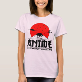 Camiseta Anime Thing No entenderás el Guay otaku kawaii