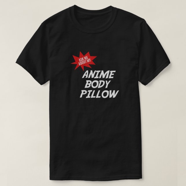 Camiseta Anime Weeaboo BODY PILLOW Waifu (Diseño del anverso)