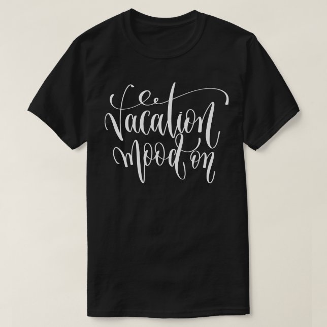Camiseta Ánimo de vacaciones activado (Diseño del anverso)