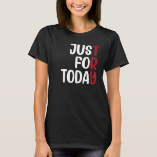 Camiseta Aniversario de Sobriedad Solo Por Hoy Sober AA NA 