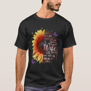 Camiseta Aniversario lindo Esposa No Es Fácil Ser La Mejor