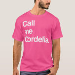 Camiseta Anne of Green Gables  (Call me Cordelia<br><div class="desc">Anne of Green Gables  (Call me Cordelia  .</div>