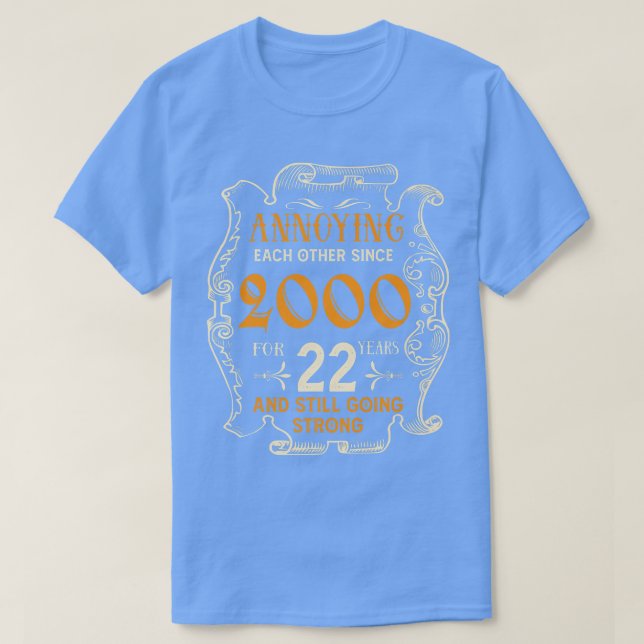 Camiseta Annoying Each Other Since 2000 22 Years Wedding An (Diseño del anverso)