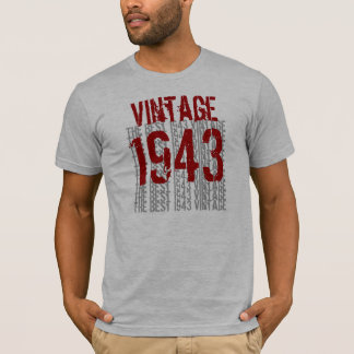 Camiseta Año de Cumpleaños 1943 Mejor W1988