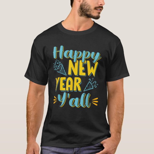 Camiseta Año Nuevo Fiesta Feliz Año Nuevo Y todo (Anverso)