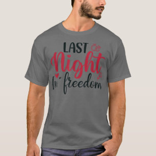 Camiseta Anoche en libertad, novia que ser, doblé el timón
