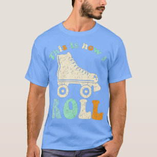 Camiseta Años 70 Así es como hago rodar el rollo retro vint