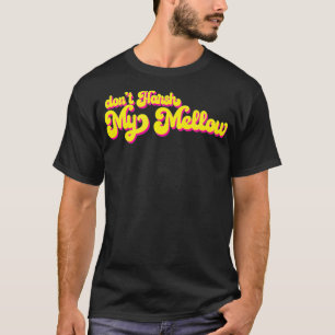 Camiseta Años 70 no duelen mis mellow Funny diciendo