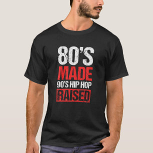 Camiseta Años 80 Hizo Un Hop De Hip Hop De 90 Elevando Apar