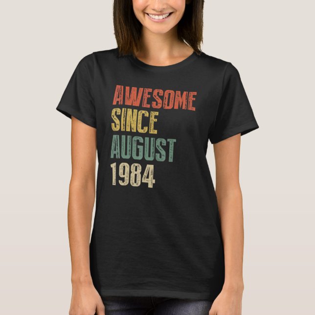 Camiseta Años alucinantes Desde Agosto De 1984 Copiar Cumpl (Anverso)