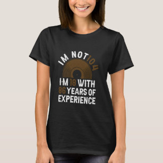 Camiseta Años De Experiencia - Divertido Cumpleaños 104