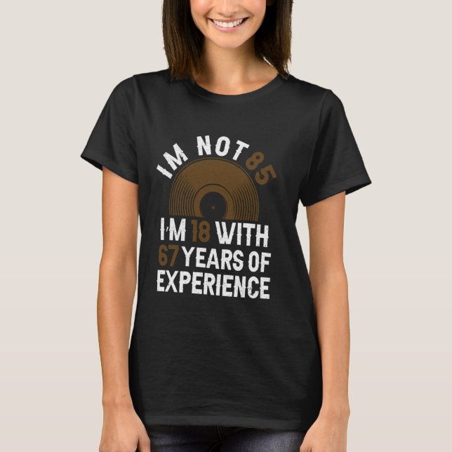 Camiseta Años De Experiencia - Funny Cumpleaños 85 Años (Anverso)