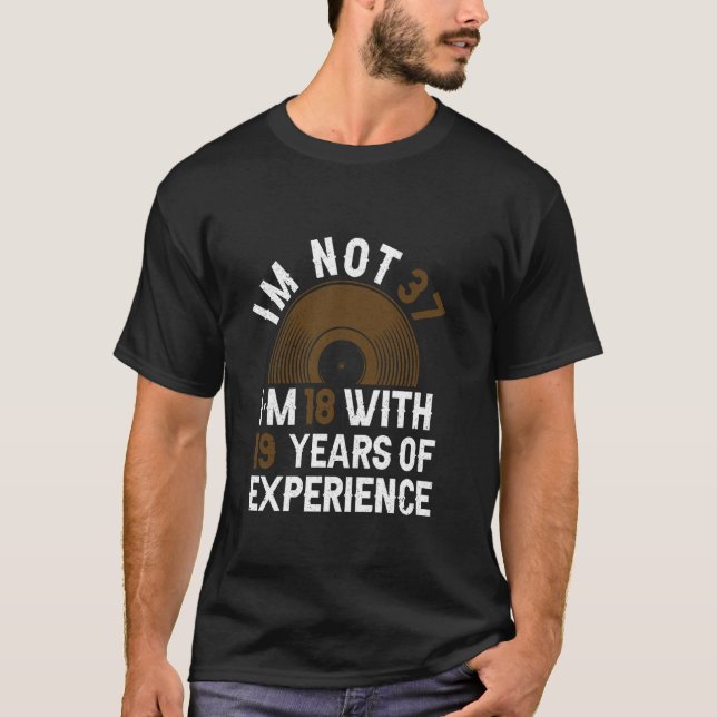 Camiseta Años De Experiencia - Gracioso cumpleaños 37 años (Anverso)