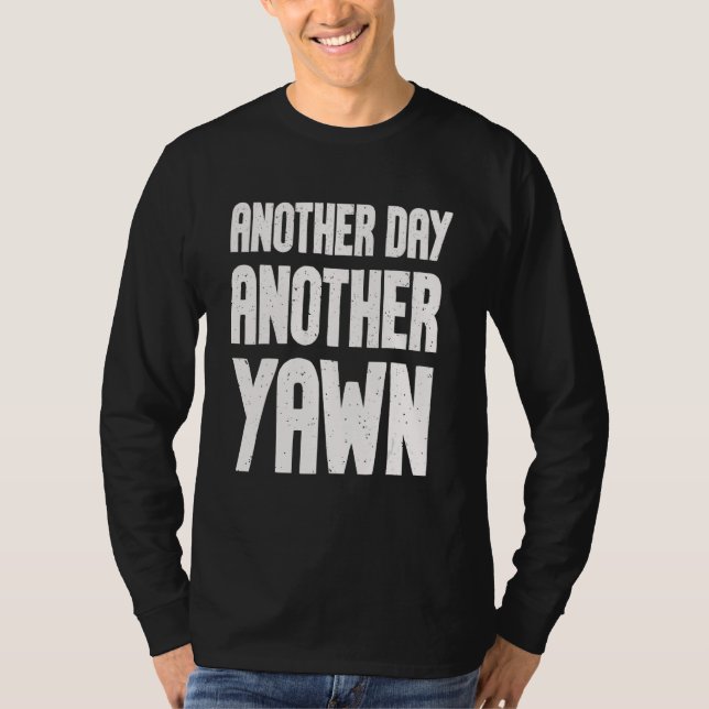 Camiseta Another Day Another Yawn Student Men Women Coffee  (Anverso)
