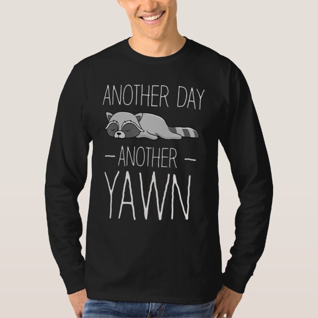 Camiseta Another Day Another Yawn Student Sleep Raccoon Cof (Anverso)
