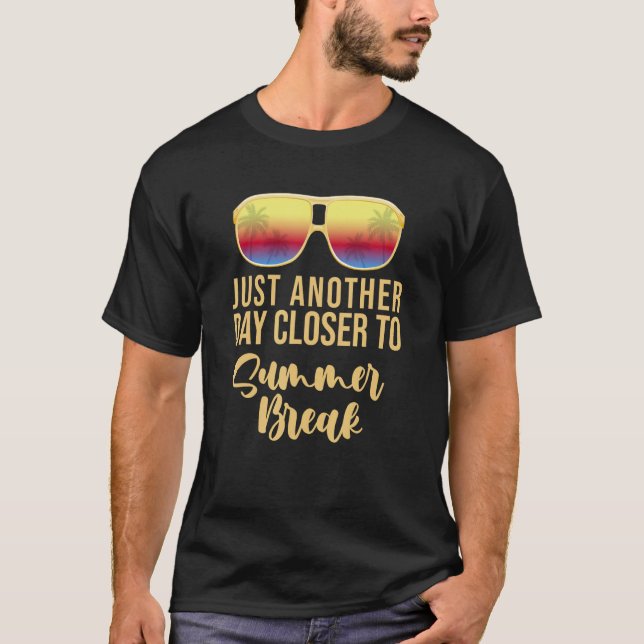 Camiseta Another Day Closer To Summer Break Teacher Summer  (Anverso)