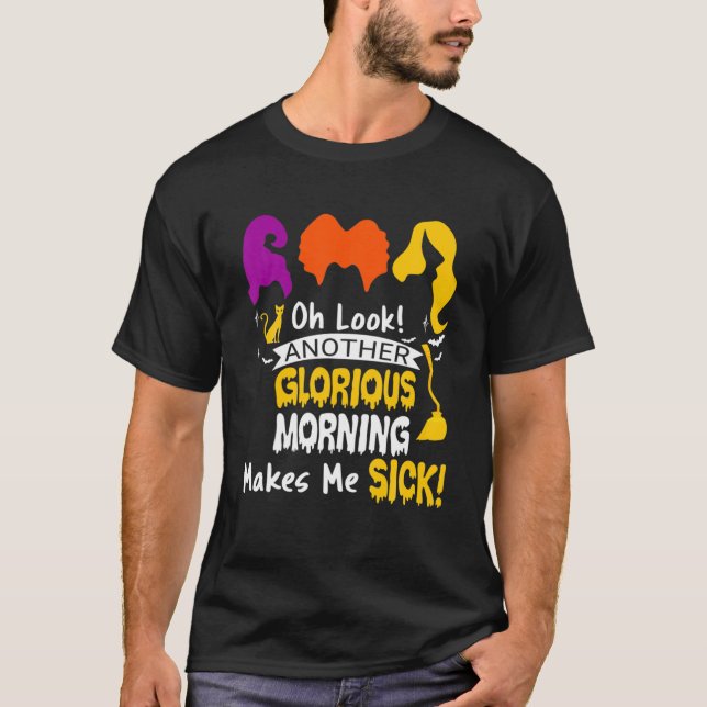 Camiseta Another Glorious Morning Makes Me Sicks Halloween (Anverso)