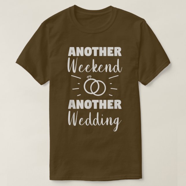 Camiseta Another Weekend Another Wedding Wedding Proposal M (Diseño del anverso)
