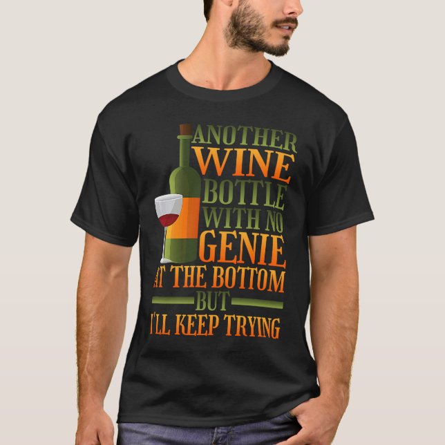 Camiseta Another Wine Bottle With No Genie At The Bottom (Anverso)