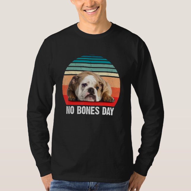 Camiseta Ansiedad De Bulldog En Inglés Sin Huesos Día Para  (Anverso)